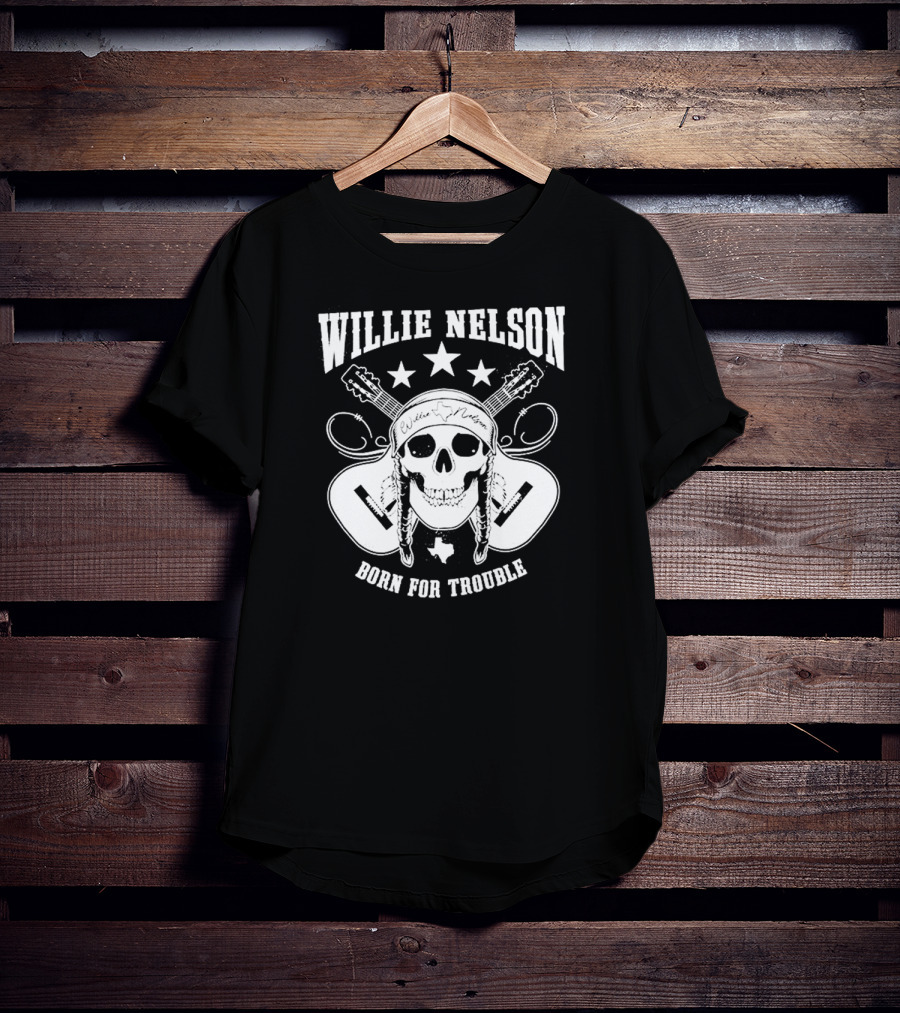 Willie Nelson Born For Trouble Skull And Guitars With Texas Star T-Shirt