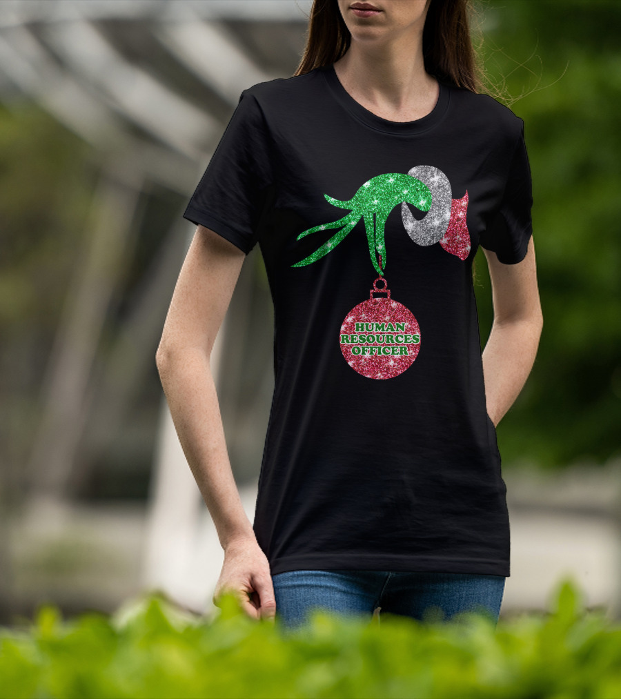 Grinch Hand Glittering Human Resources Officer Ornament T-Shirt
