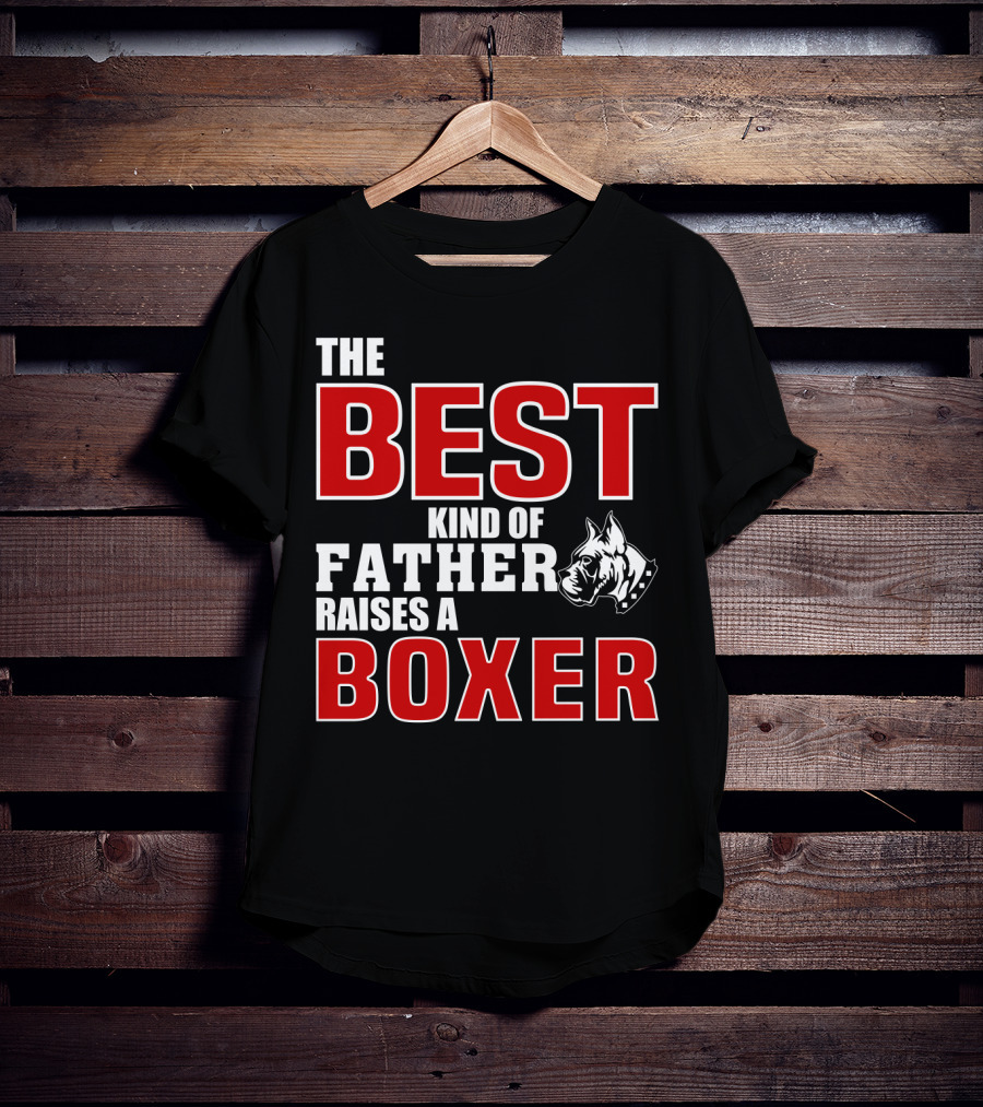 The Best Kind Of Father Raises A Boxer T-Shirt