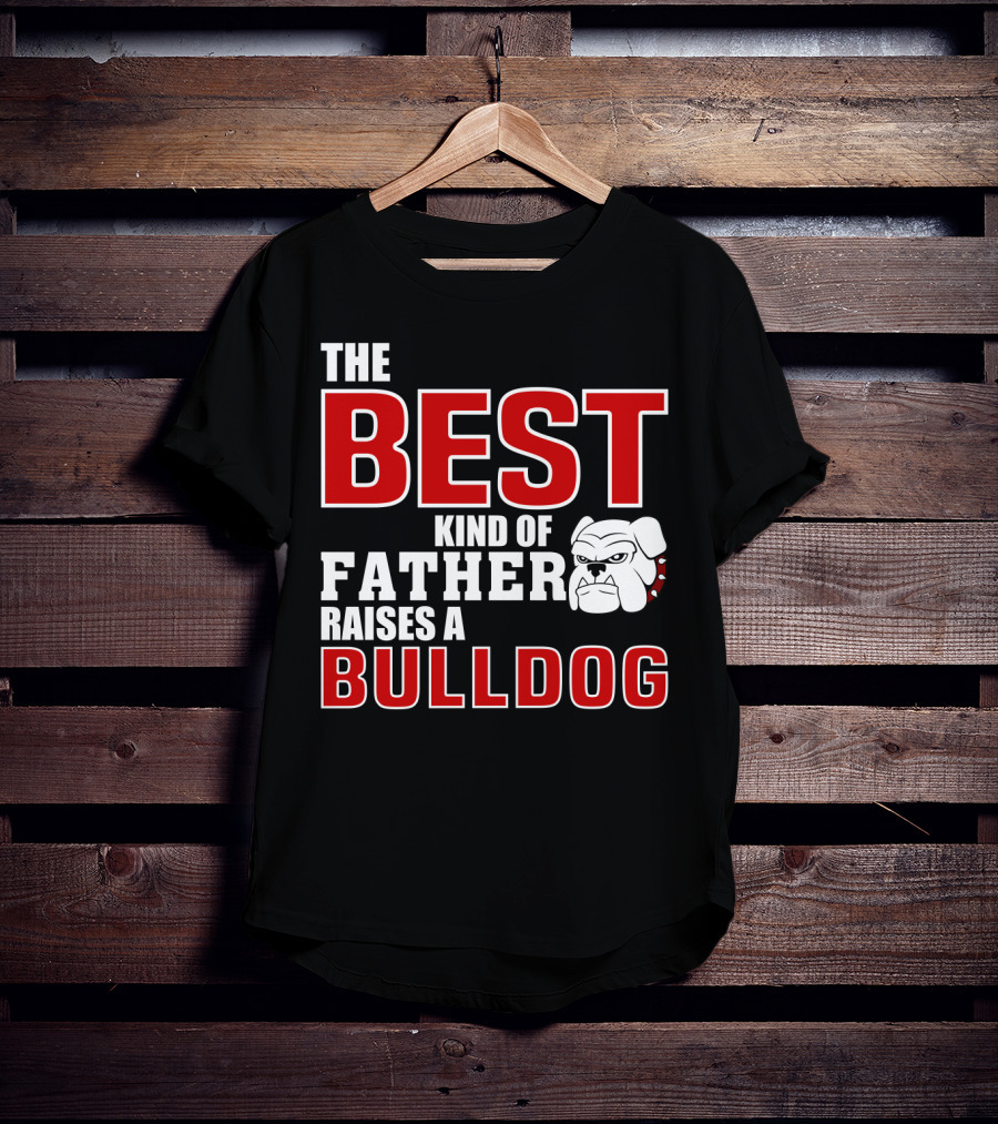 The Best Kind Of Father Raises A Bulldog T-Shirt