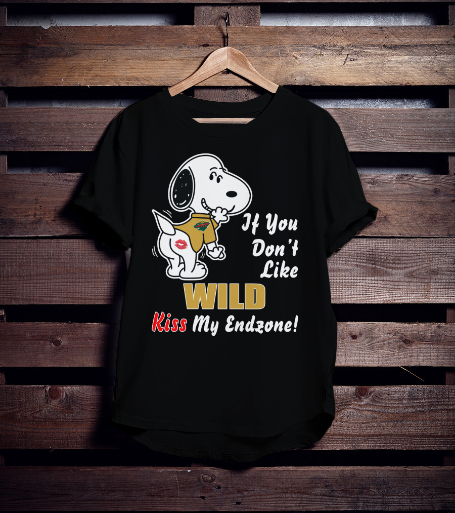 If You Don't Like Wild Kiss My Endzone Minnesota Wild T-Shirt