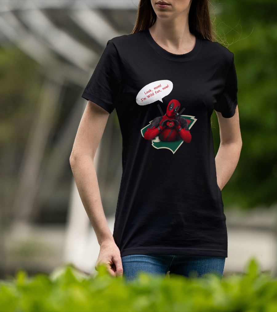 Minnesota Wild Fan Deadpool Look Mom Now T-Shirt
