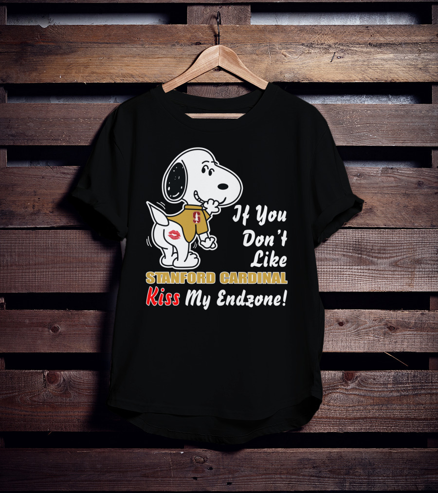 If You Don't Like Stanford Cardinal Kiss My Endzone Football T-Shirt