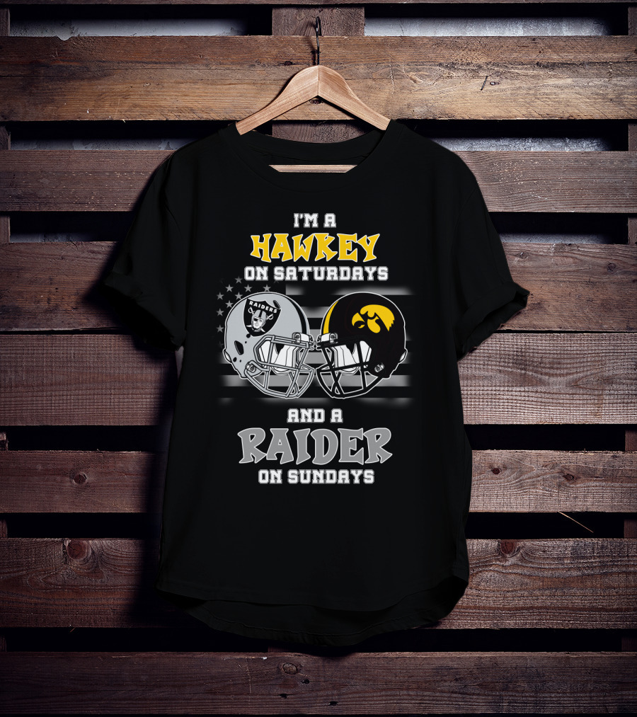 I'm A Hawkeye On Saturdays And A Raider On Sundays T-Shirt