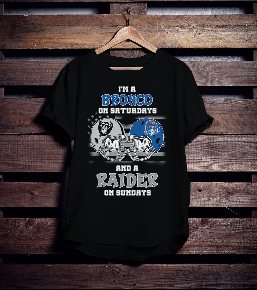 I'm A Bronco On Saturdays And A Raider On Sundays T-Shirt