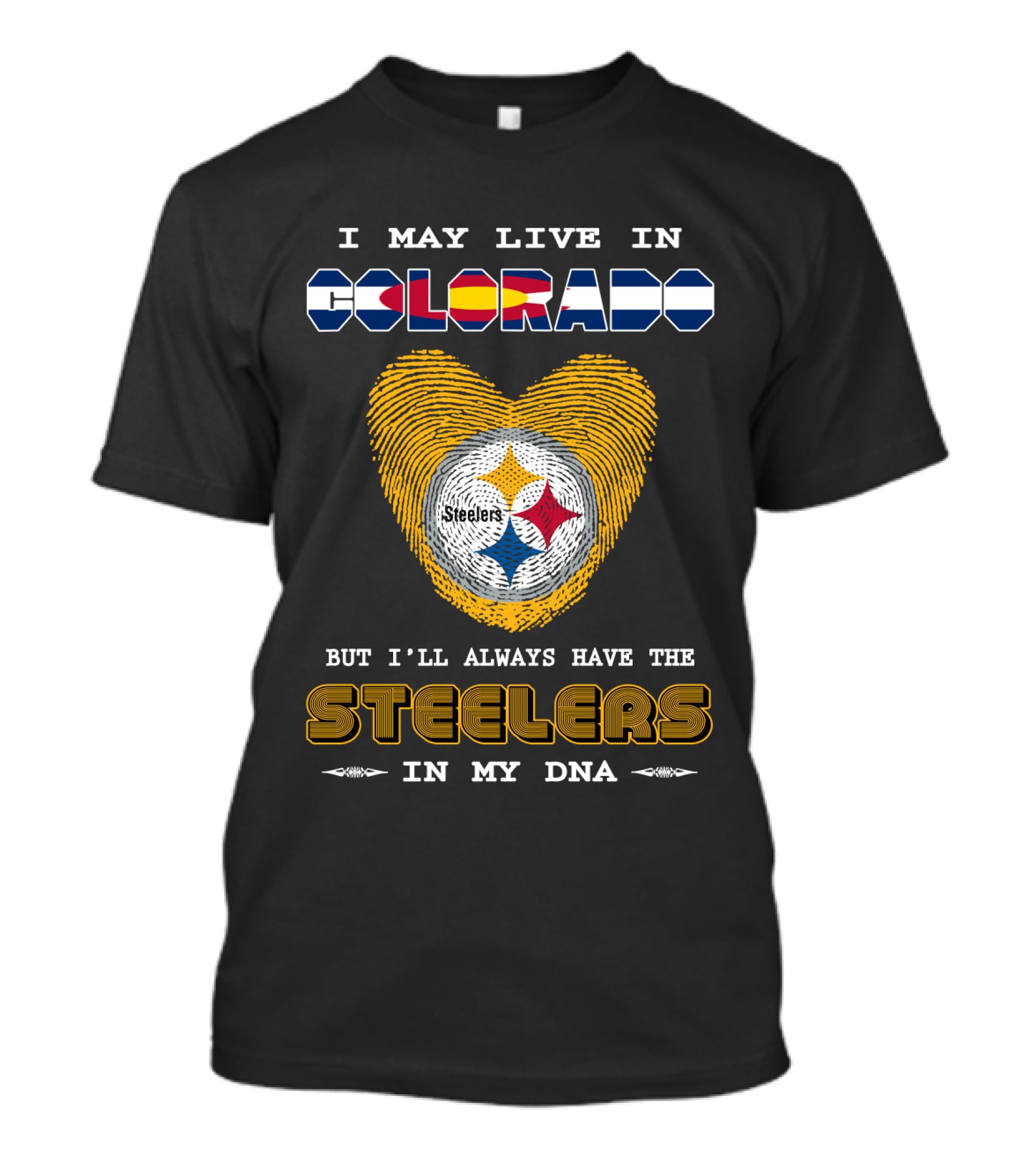 I May Live In Colorado But I’ll Always Have The Steelers In My DNA T-Shirt