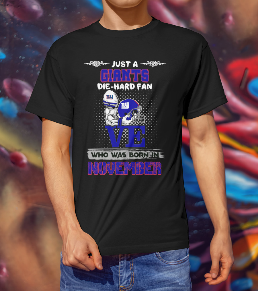 Just A Ny Giants Die-Hard Fan Born In November T-Shirt