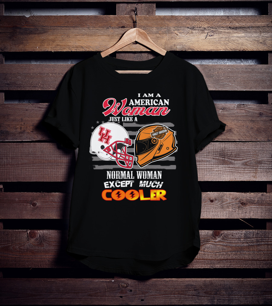 I Am An American Woman Just Like A Normal Woman Except Much Cooler Houston Cougars Harley Davidson Motorcycle T-Shirt