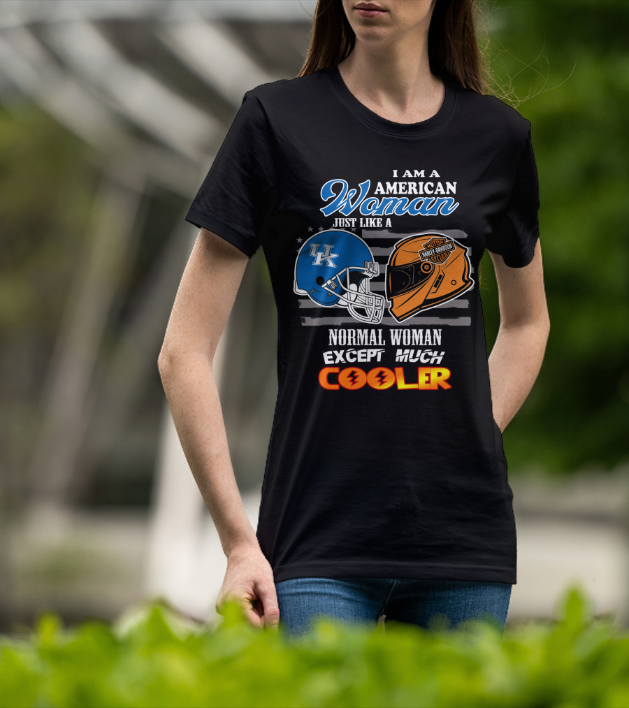 I Am An American Woman Just Like A Normal Woman Except Much Cooler Kentucky Harley Davidson Uk Helmet T-Shirt