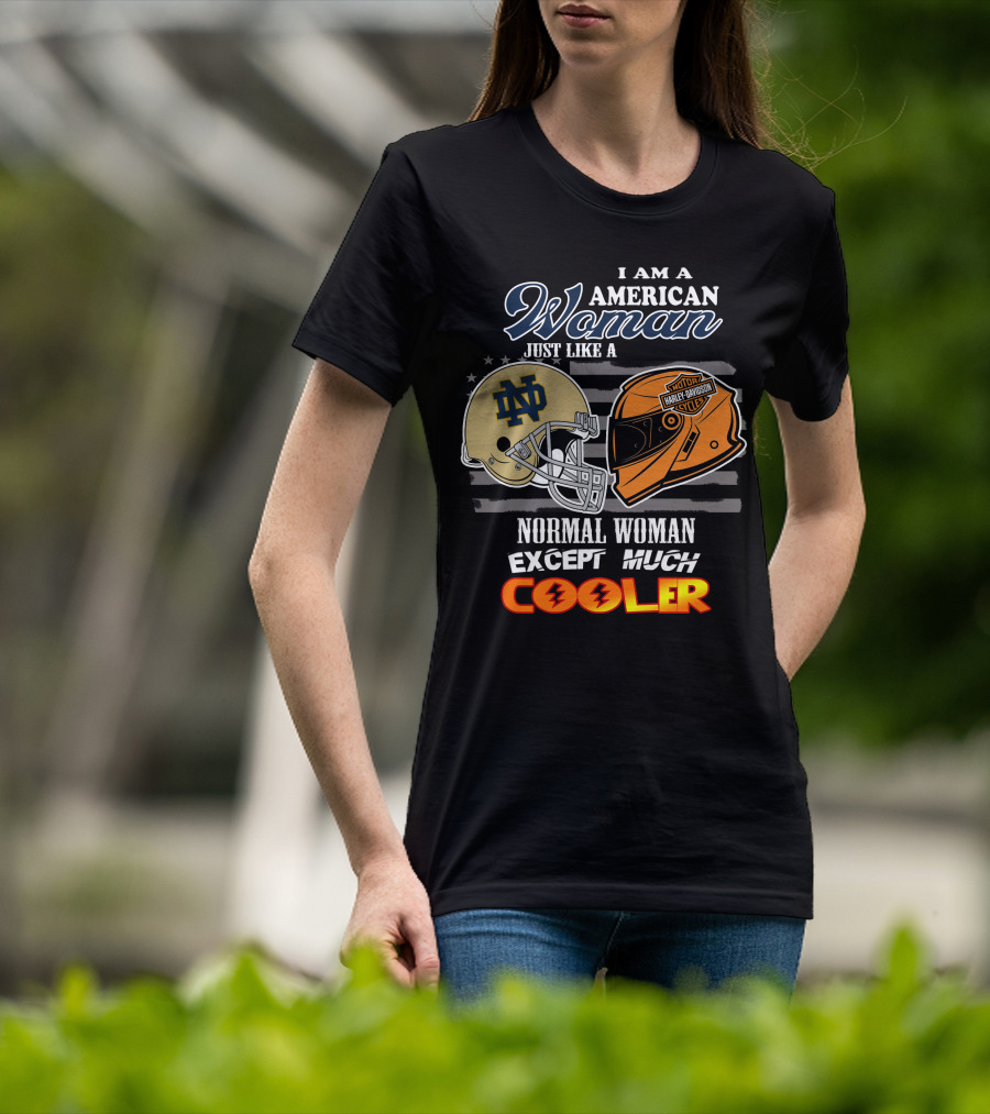 I Am An American Woman Just Like A Normal Woman Except Much Cooler Notre Dame Harley Davidson Motorcycle Helmet T-Shirt