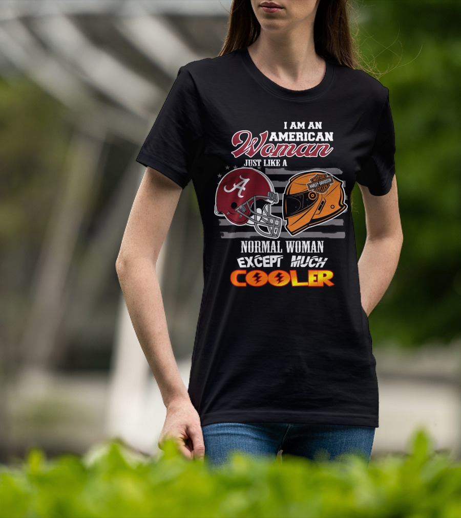 I Am An American Woman Like A Normal Woman Except Much Cooler Alabama Harley Davidson Motorcycle Helmet T-Shirt