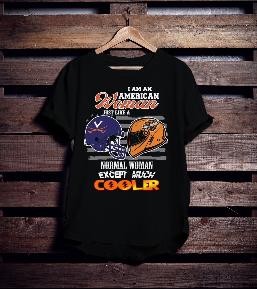 I Am An American Woman Just Like A Normal Woman Except Much Cooler Virginia Cavaliers Harley Davidson Motorcycle Helmet T-Shirt