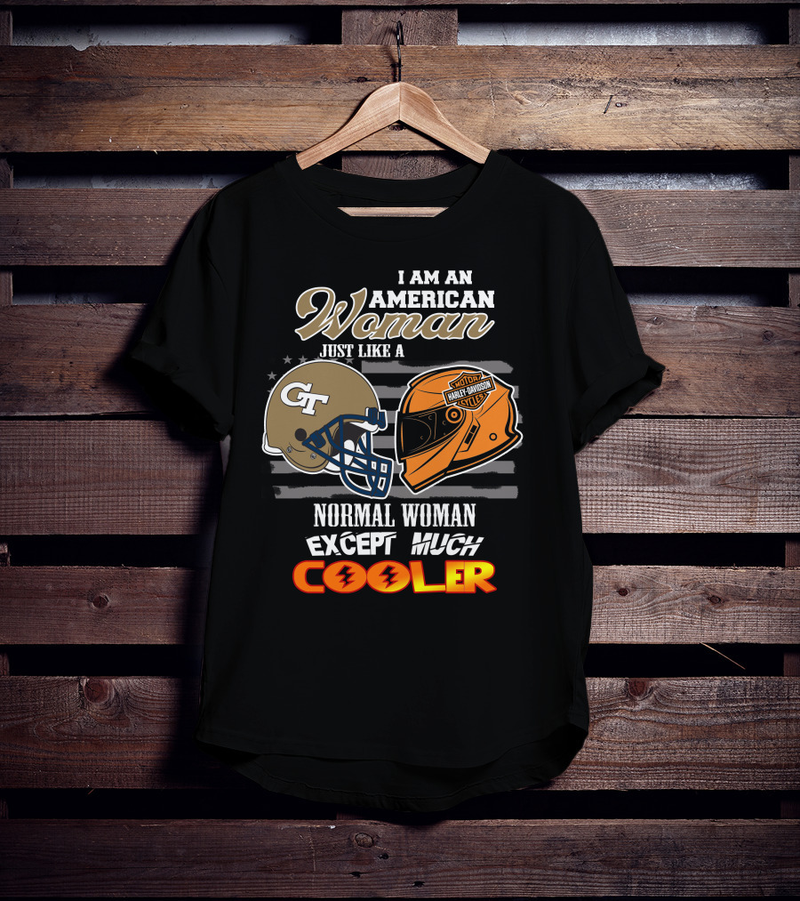 I Am An American Woman Just Like A Georgia Tech Harley Davidson Motorcycle Cooler T-Shirt