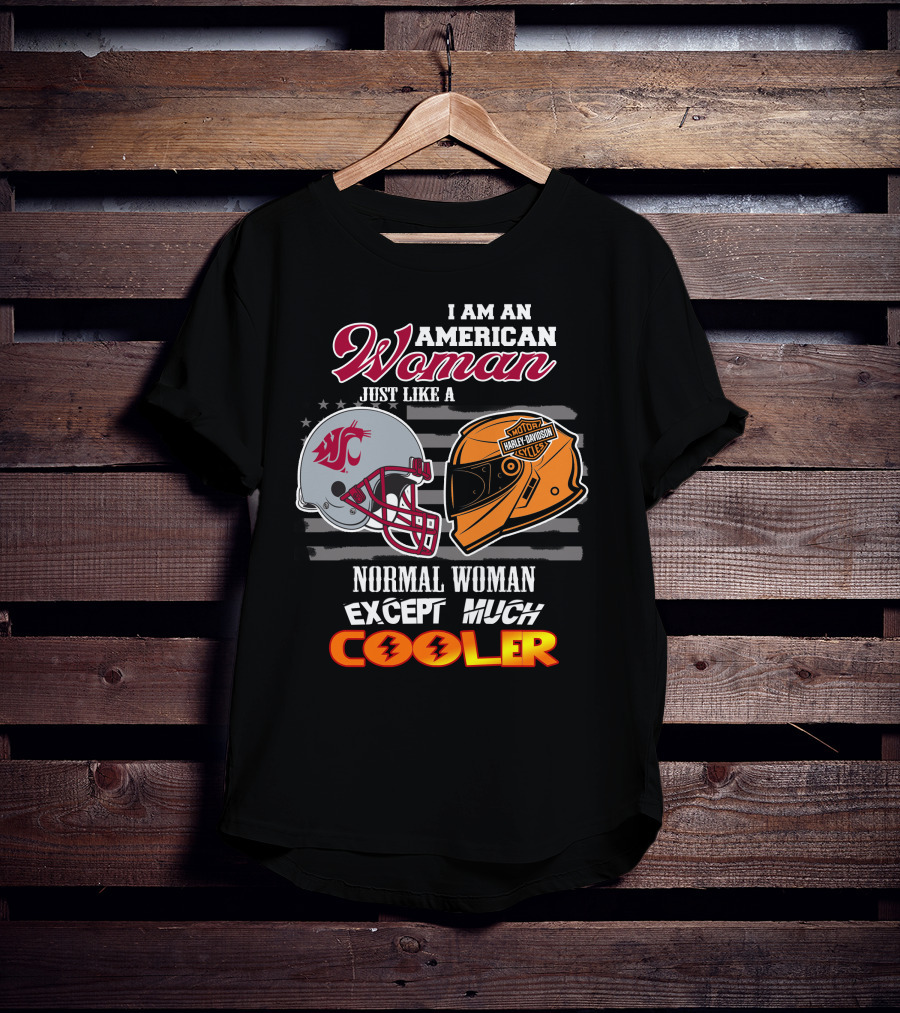 American Woman Just Like A Washington State Cougar Harley Davidson Except Much Cooler T-Shirt