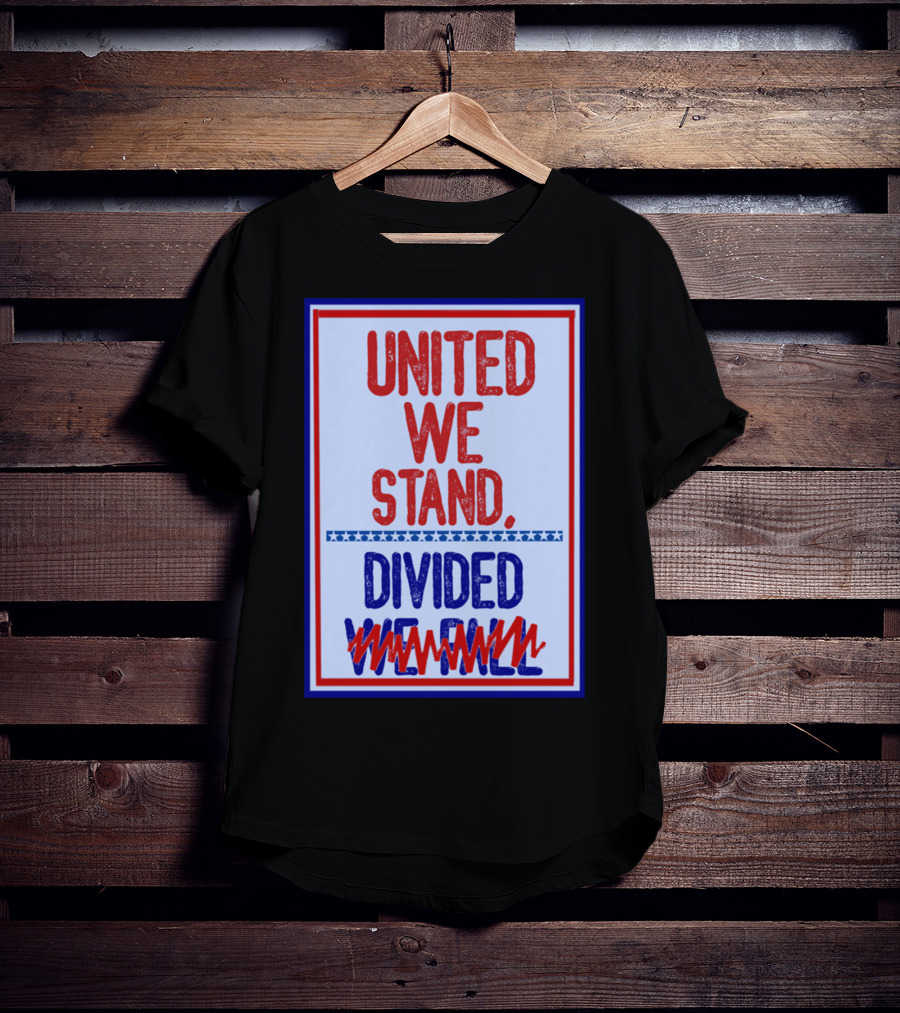 Stephen Colbert United We Stand Divided We Fail T-Shirt