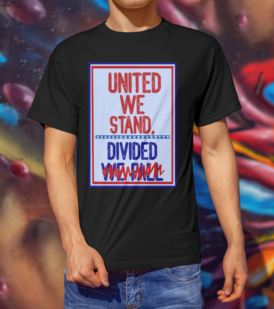 Stephen Colbert United We Stand Divided We Fail T-Shirt