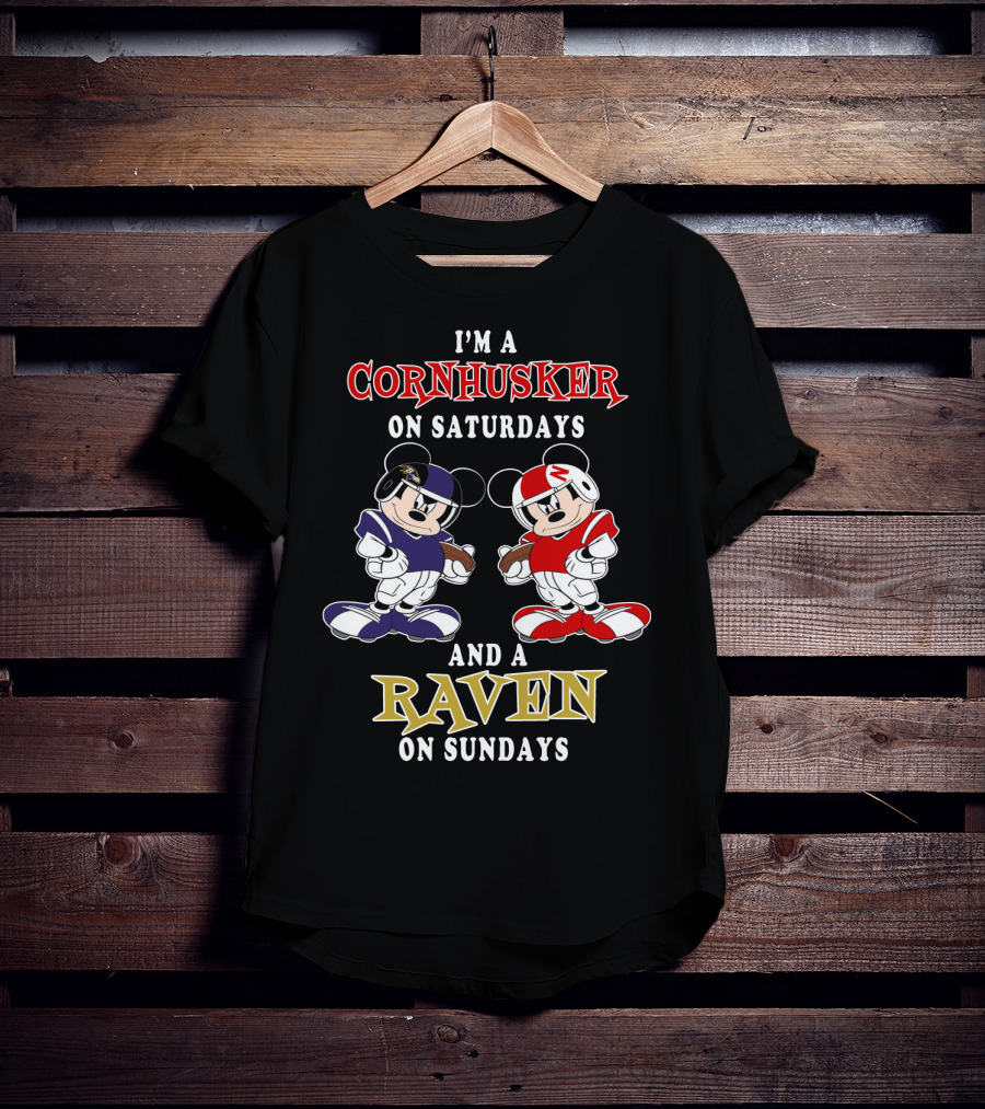 I'm A Cornhusker On Saturdays And A Raven On Sundays With Football Mickey Characters T-Shirt
