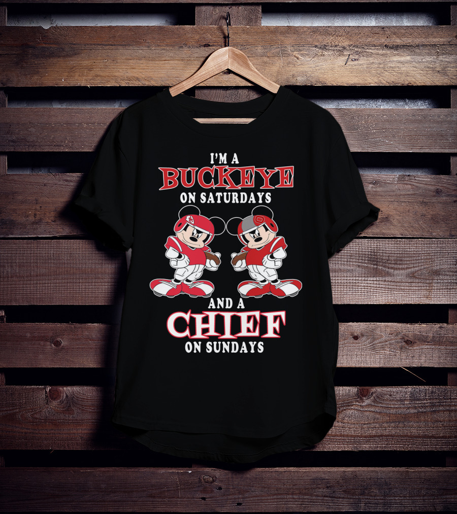 I'm A Buckeye On Saturdays And A Chief On Sundays T-Shirt