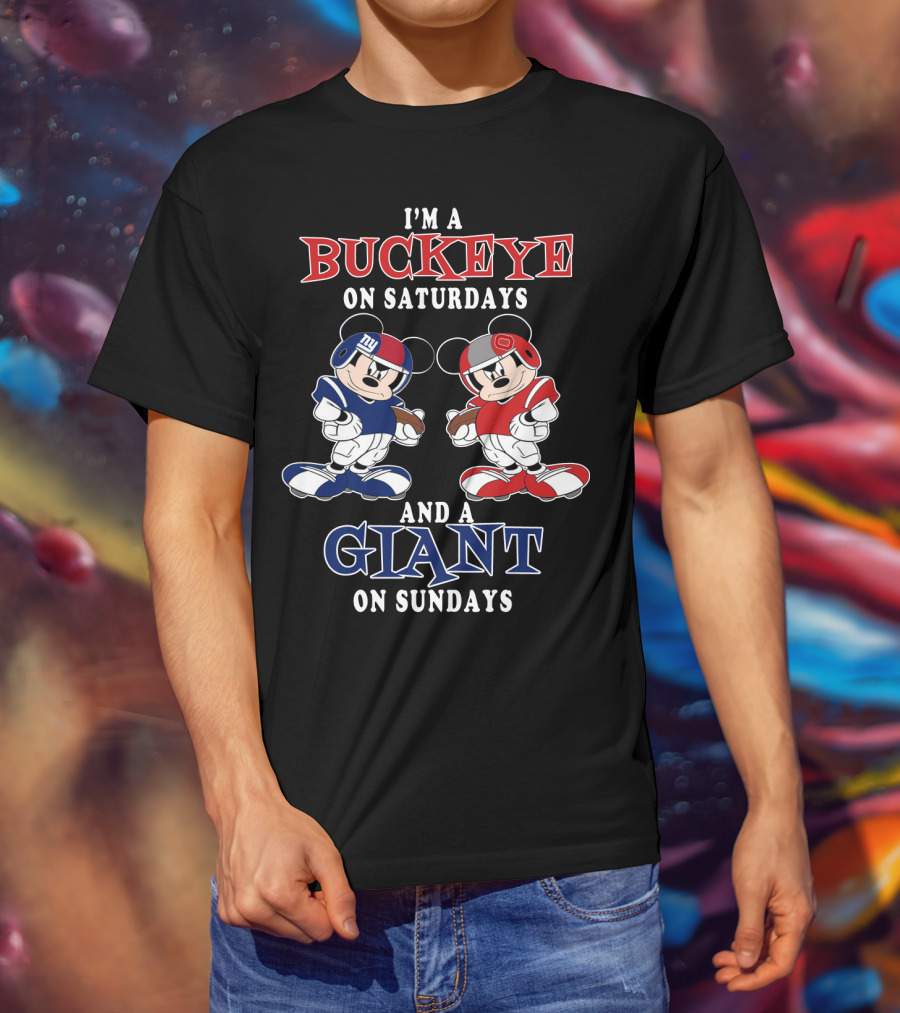 I'm A Buckeye On Saturdays And A Giant On Sundays T-Shirt