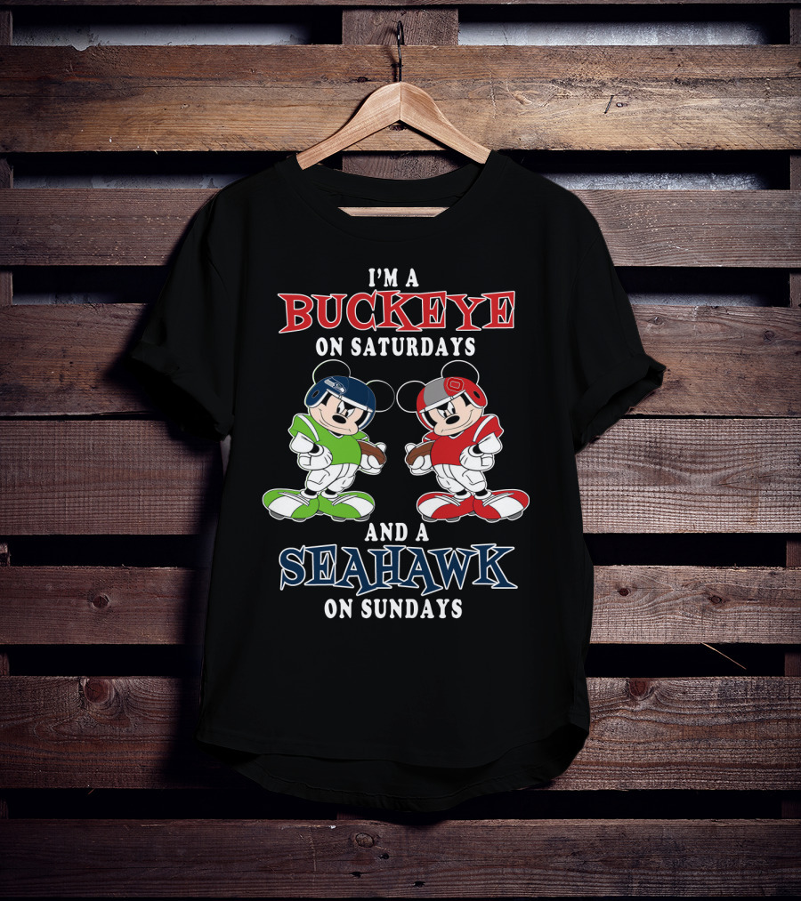 I'm A Buckeye On Saturdays And A Seahawk On Sundays Mickey T-Shirt