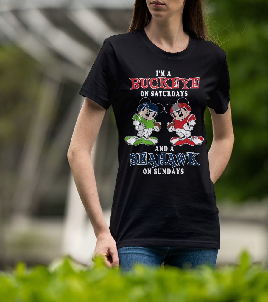 I'm A Buckeye On Saturdays And A Seahawk On Sundays Mickey T-Shirt