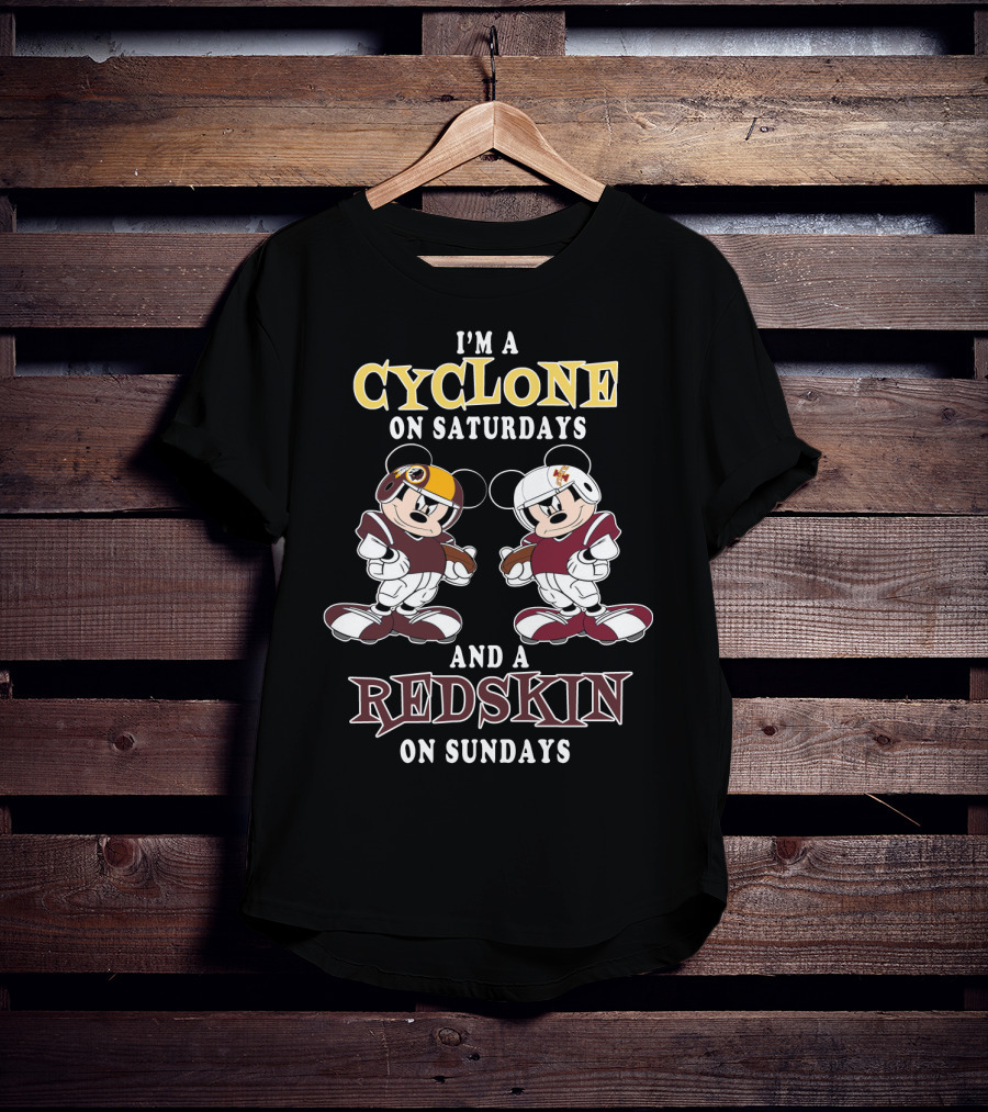 I'm A Cyclone On Saturdays And A Redskin On Sundays T-Shirt