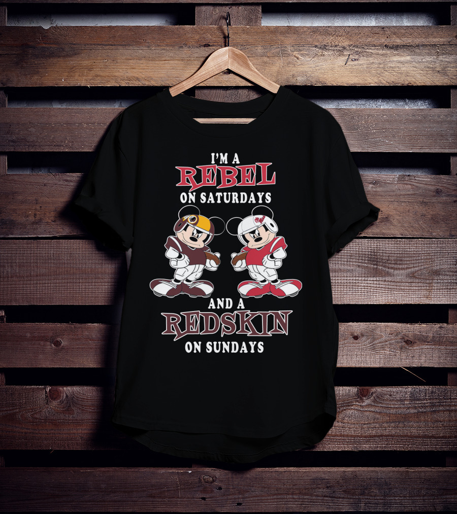 I'm A Rebel On Saturdays And A Redskin On Sundays Mickey Football T-Shirt