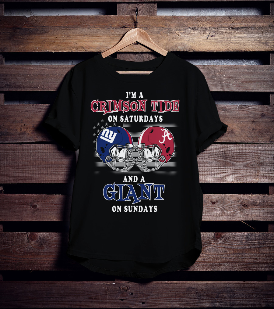 I'm A Crimson Tide On Saturdays And A Giant On Sundays T-Shirt