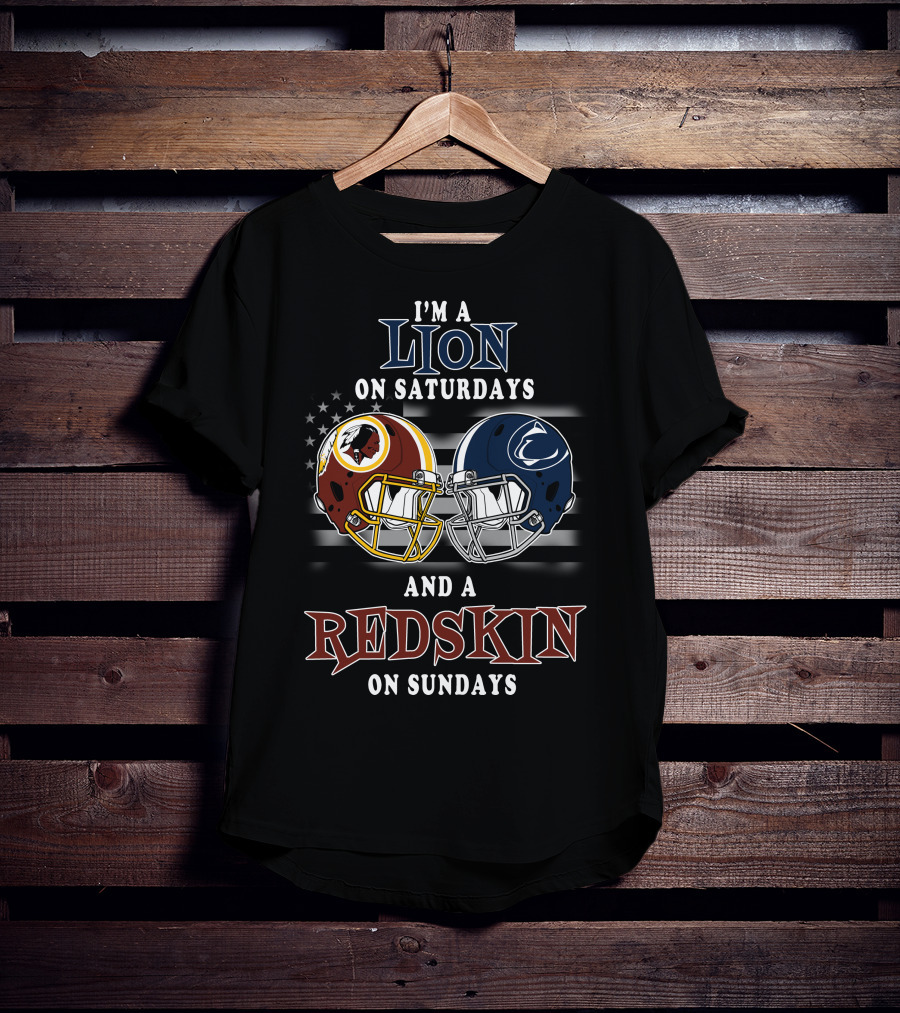 I'm A Lion On Saturdays And A Redskin On Sundays Football Helmets T-Shirt