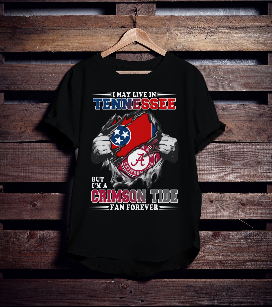 Tennessee Resident Alabama Crimson Tide Fan Forever T-Shirt