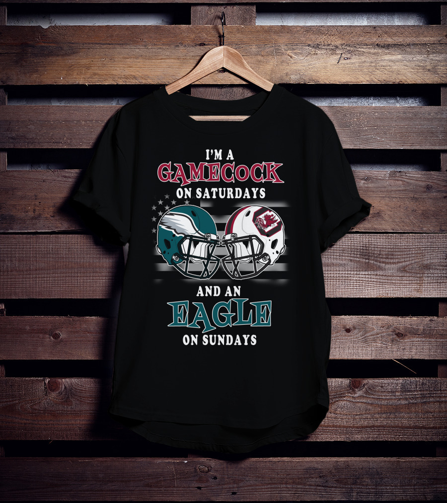 I'm A Gamecock On Saturdays And An Eagle On Sundays T-Shirt