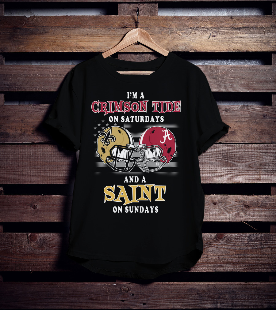 I'm A Crimson Tide On Saturdays And A Saint On Sundays T-Shirt