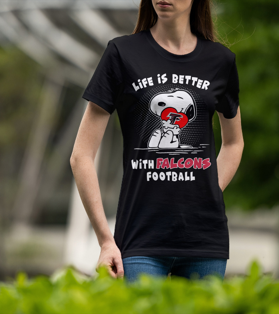 Life Is Better With Falcons Football T-Shirt