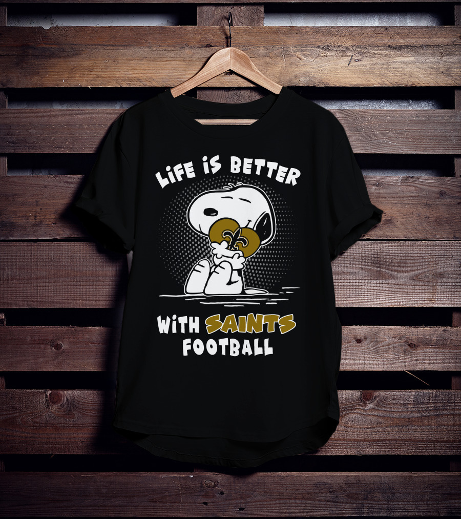 Life Is Better With Saints Football Snoopy Hugging Fleur-De-Lis T-Shirt