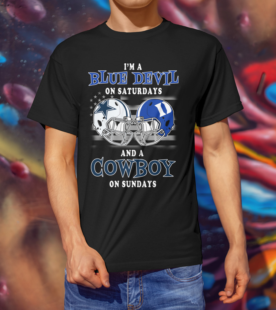 I'm A Blue Devil On Saturdays And A Cowboy On Sundays T-Shirt