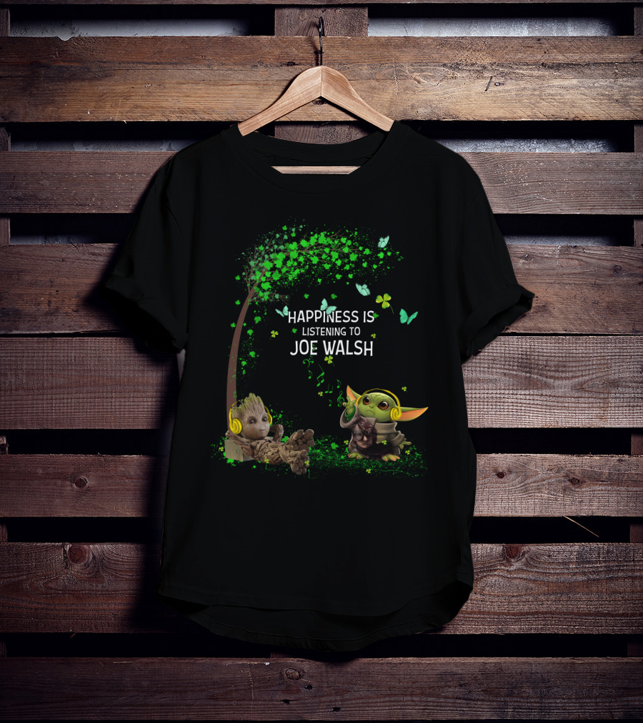 Happiness Is Listening To Joe Walsh With Baby Groot And Yoda T-Shirt