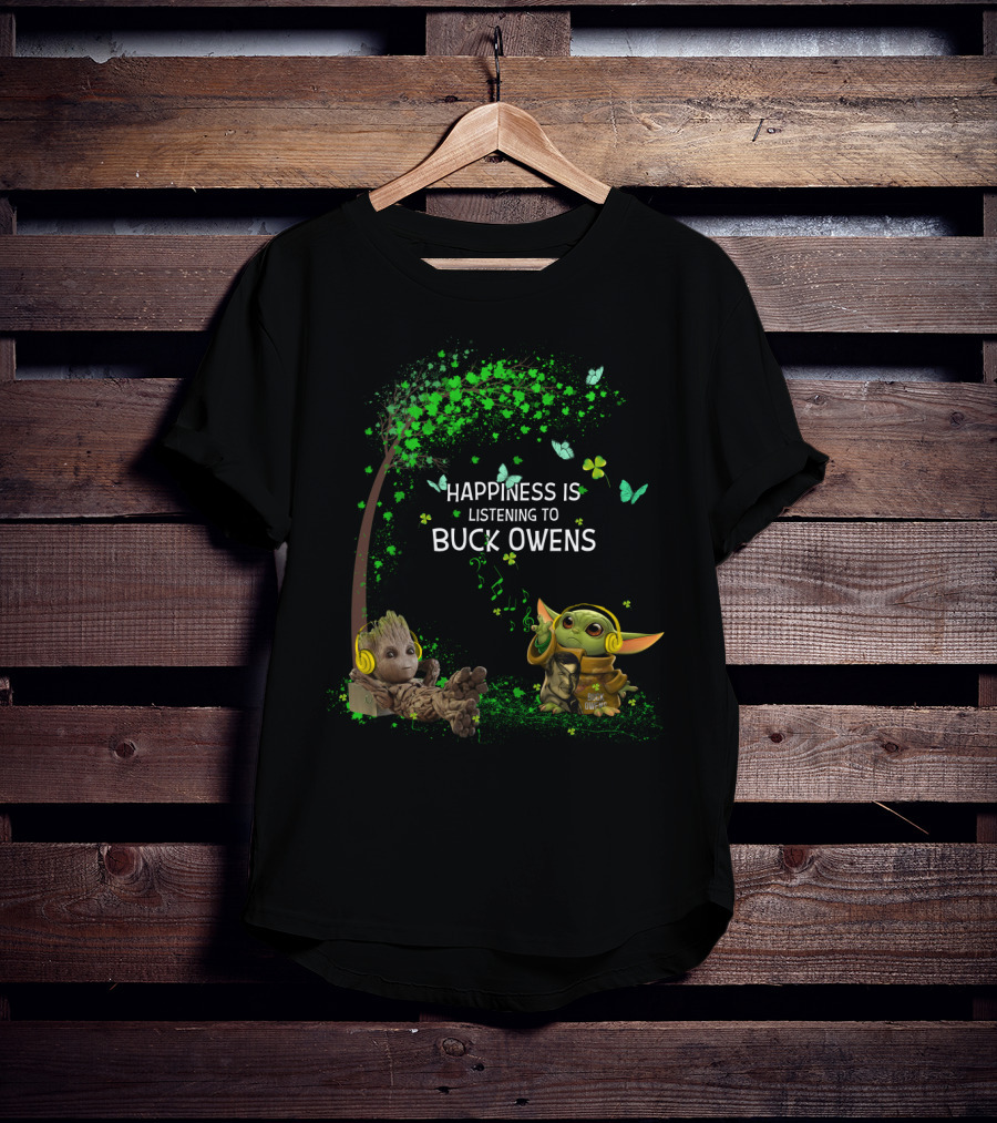 Happiness Is Listening To Buck Owens With Cute Tree Creature And Yoda-Like Alien T-Shirt