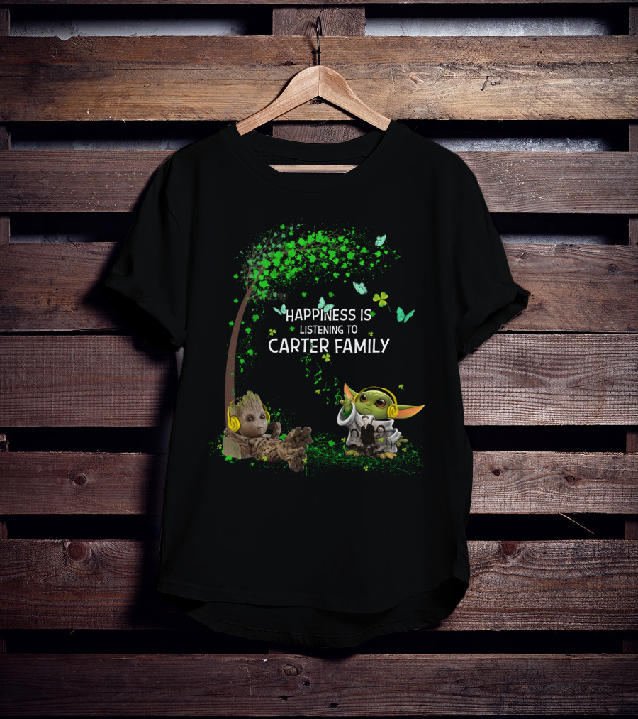 Happiness Is Listening To Carter Family With Baby Groot And Baby Yoda T-Shirt