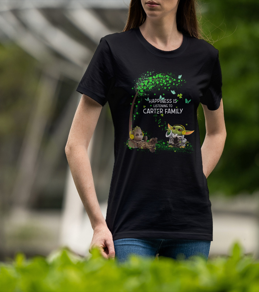Happiness Is Listening To Carter Family With Baby Groot And Baby Yoda T-Shirt