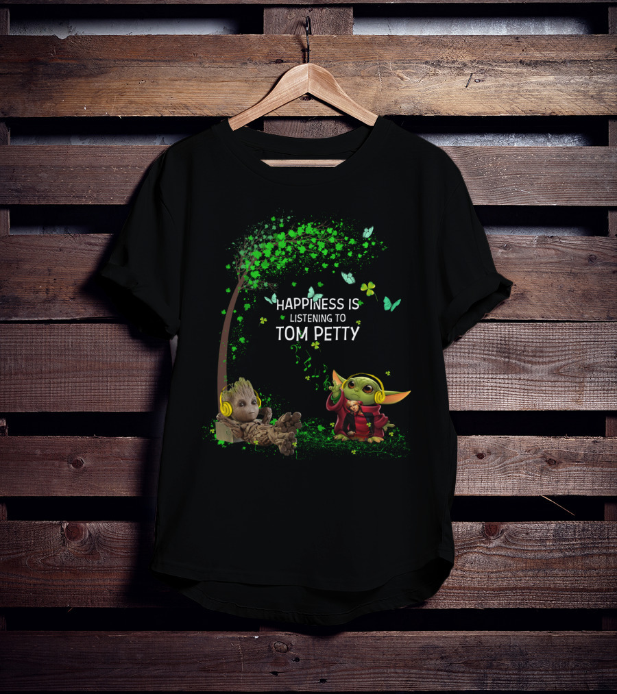 Happiness Is Listening To Tom Petty Baby Groot Baby Yoda T-Shirt