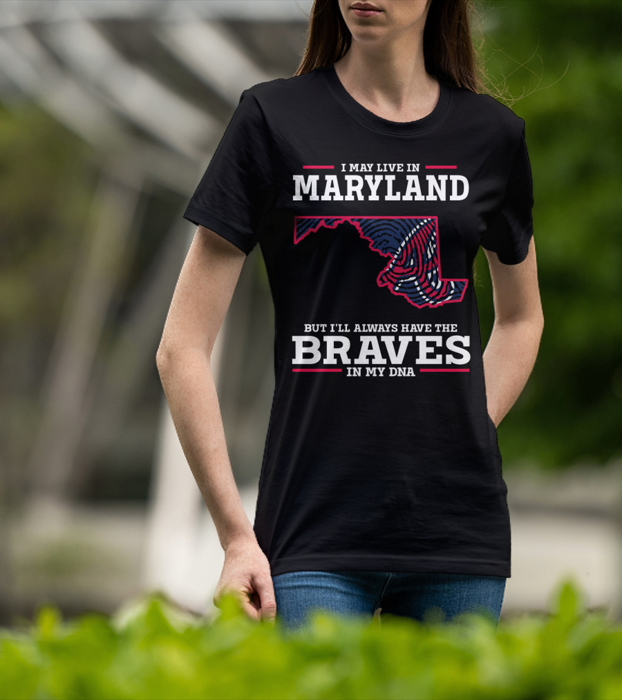 Maryland Pride With Braves IN My Dna T-Shirt