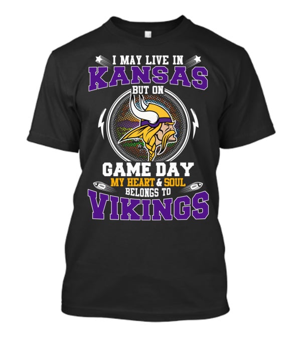 Kansas Residents Heart And Soul Belong To Vikings On Game Day T-Shirt