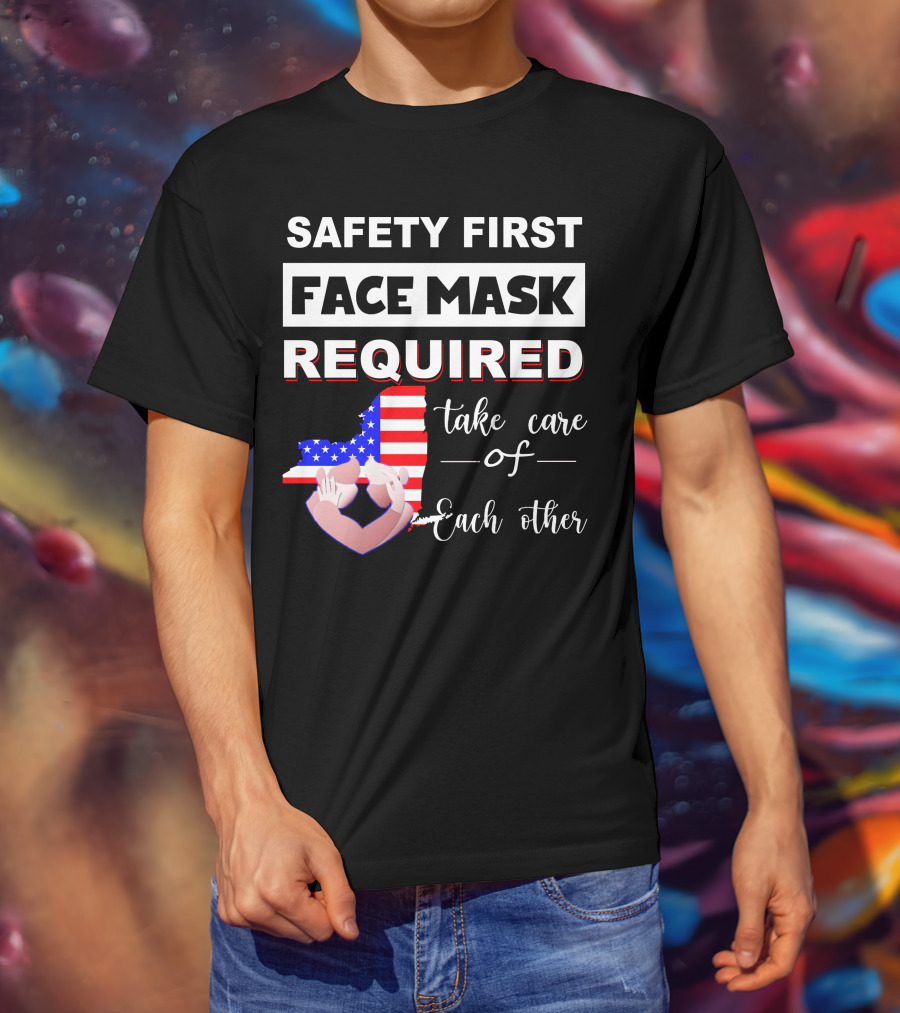 Safety First Face Mask Required Take Care Of Each Other Usa Flag Map T-Shirt