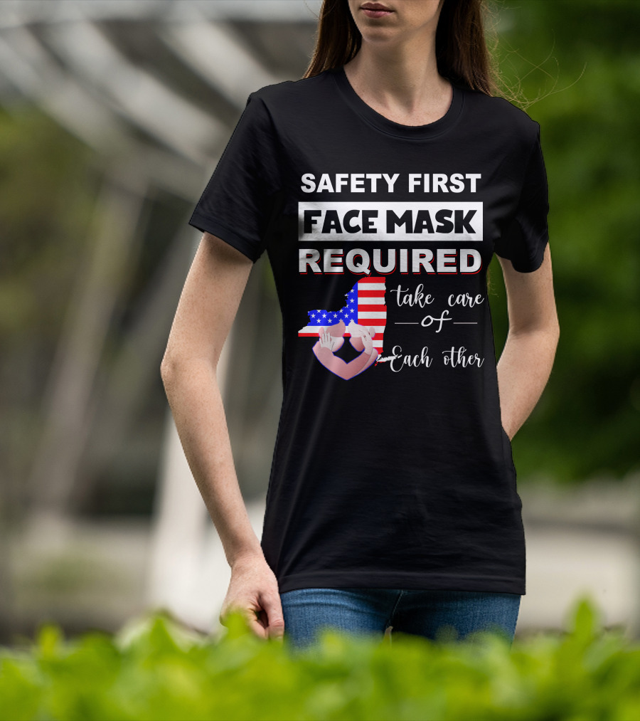 Safety First Face Mask Required Take Care Of Each Other Usa Flag Map T-Shirt