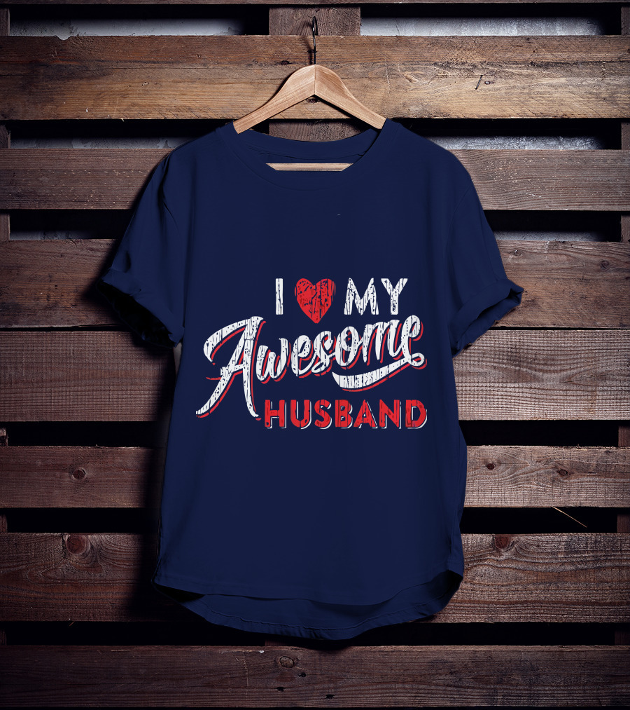 I Love My Awesome Husband T-Shirt