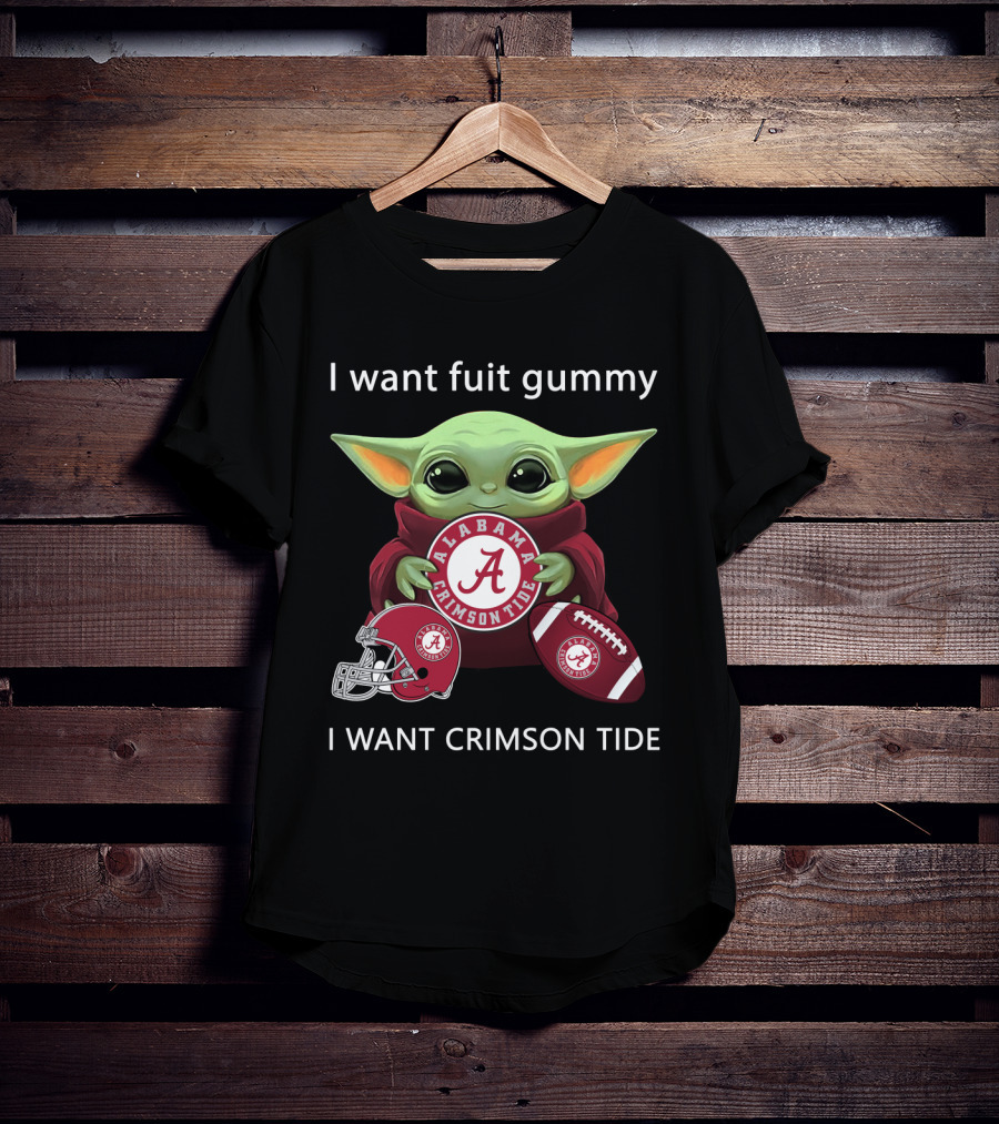I Want Fuit Gummy Alabama Crimson Tide Football T-Shirt