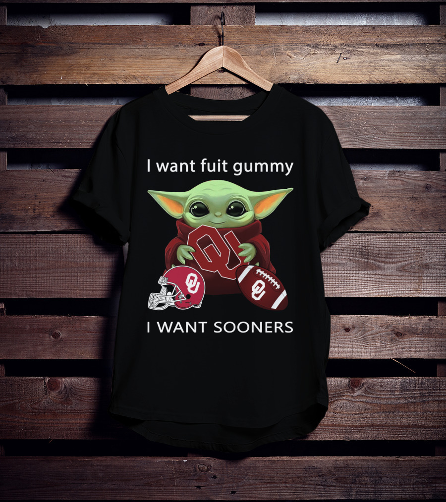 I Want Fuit Gummy I Want Sooners Oklahoma Baby Yoda Football T-Shirt