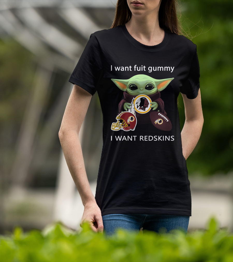 I Want Fruit Gummy I Want Redskins Baby Yoda Washington Football Nfl T-Shirt