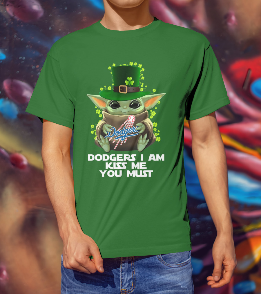 Dodgers I Am Kiss Me You Must Baby Yoda Shamrock St. Patrick's Day T-Shirt