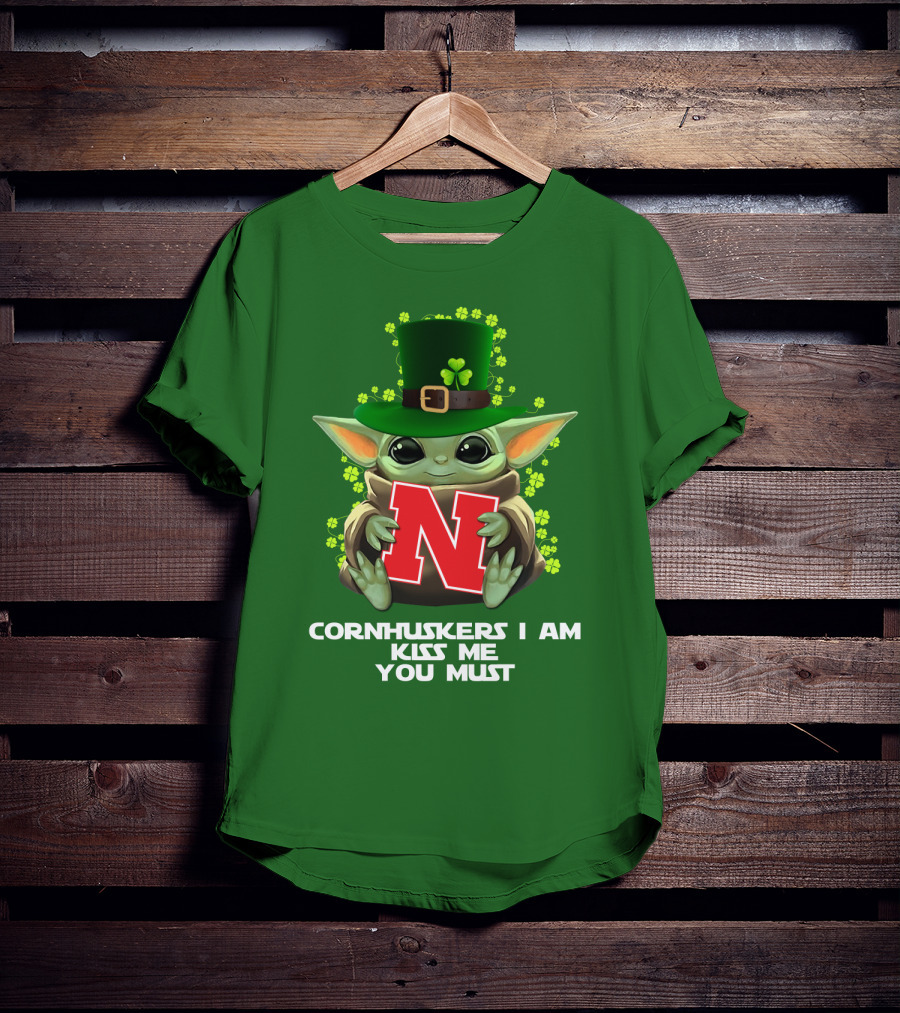 Cornhuskers I Am Kiss Me You Must Baby Yoda St. Patrick's Day T-Shirt